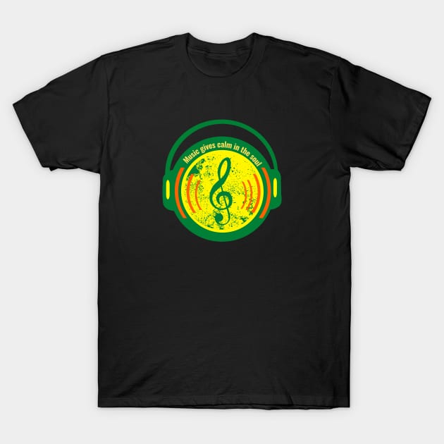 Music gives calm in the soul T-Shirt by Virtual Designs18